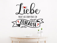 Wandtattoo Liebe macht aus einem Haus