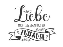 Wandtattoo Liebe macht aus einem Haus Motivansicht