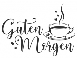 Wandtattoo Guten Morgen Kaffee Motivansicht