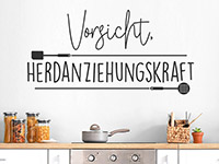 Wandtattoo Vorsicht Herdanziehungskraft