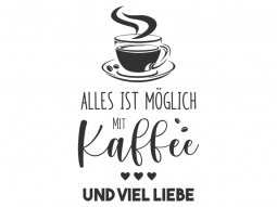 Wandtattoo Alles ist möglich mit Kaffee Motivansicht