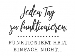 Wandtattoo Jeden Tag zu funktionieren... Motivansicht