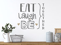 Wandtattoo Eat laugh be together