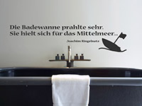 Wandtattoo Die Badewanne...