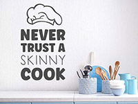 Wandtattoo Never trust a skinny cook