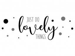 Wandtattoo Just do lovely things Motivansicht