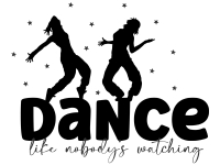 Wandtattoo Dance like nobodys watching Motivansicht