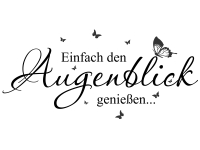 Wandtattoo Den Augenblick genießen Motivansicht