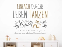 Wandtattoo Einfach durchs Leben tanzen