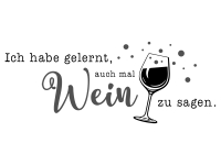 Wandtattoo Auch mal Wein sagen Motivansicht