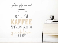 Wandtattoo Aufstehen Kaffee trinken