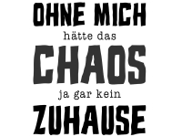 Wandtattoo Chaos Zuhause Motivansicht