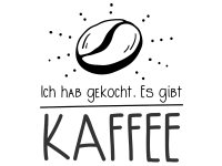 Wandtattoo Es gibt Kaffee Motivansicht