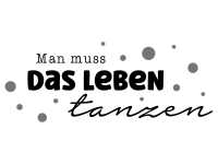 Wandtattoo Man muss das Leben tanzen Motivansicht