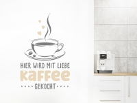 Wandtattoo Hier wird mit Liebe Kaffee gekocht