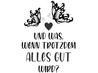 Wandtattoo Wenn alles gut wird... Motivansicht