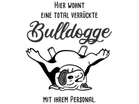 Wandtattoo Verrückte Bulldogge Motivansicht