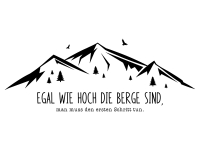 Wandtattoo Egal wie hoch die Berge sind Motivansicht