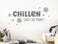 Wandtattoo Im Chillen liegt die Kraft