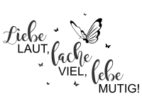 Wandtattoo Liebe laut, lache viel... Motivansicht