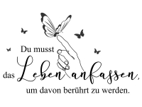 Wandtattoo Das Leben anfassen Motivansicht