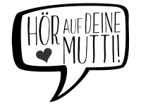 Wandtattoo Hör auf deine Mutti Motivansicht