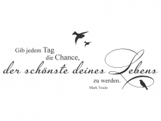 Wandtattoo Gib jedem Tag die Chance... Motivansicht